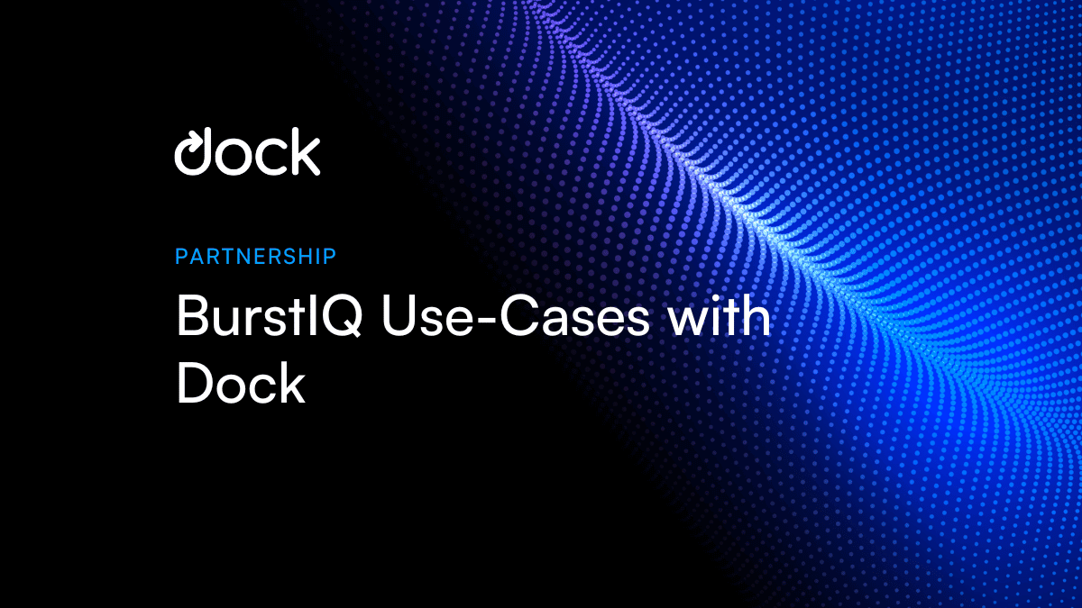 Blockchain and Health Care: BurstIQ Use Cases That Leverage Verifiable Credentials
