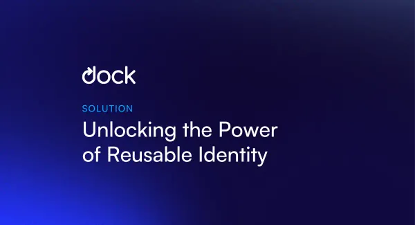 Reusable Identity: How to Unlock Transformative Benefits for Everyone