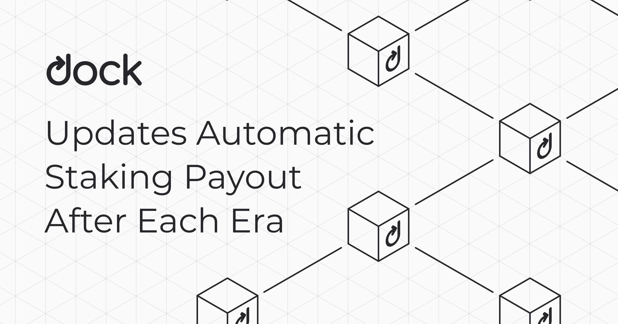 Dock Updates Automatic Staking Payout After Each Era