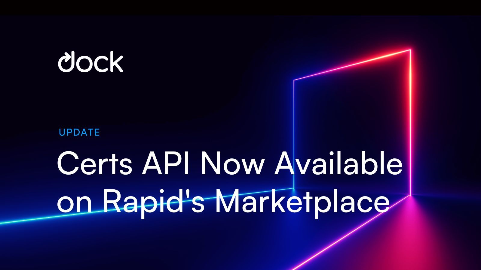 Dock Certs API Is Now Available on Rapid’s Marketplace, the World’s Largest API Hub