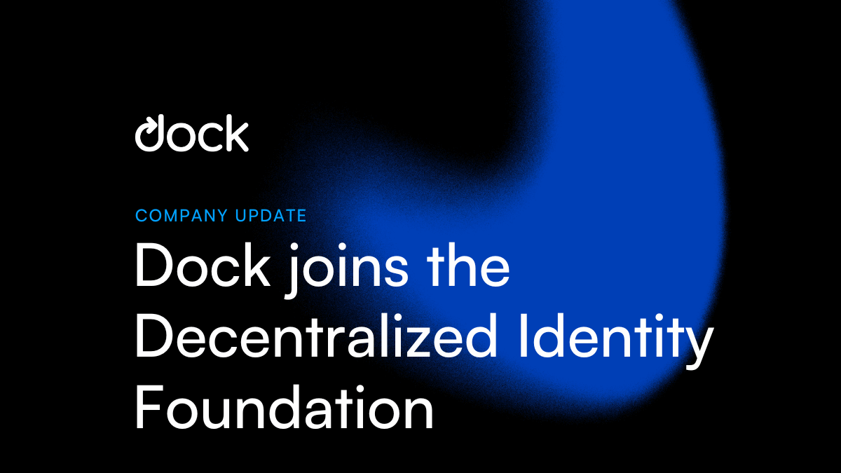 Dock Joins the Decentralized Identity Foundation