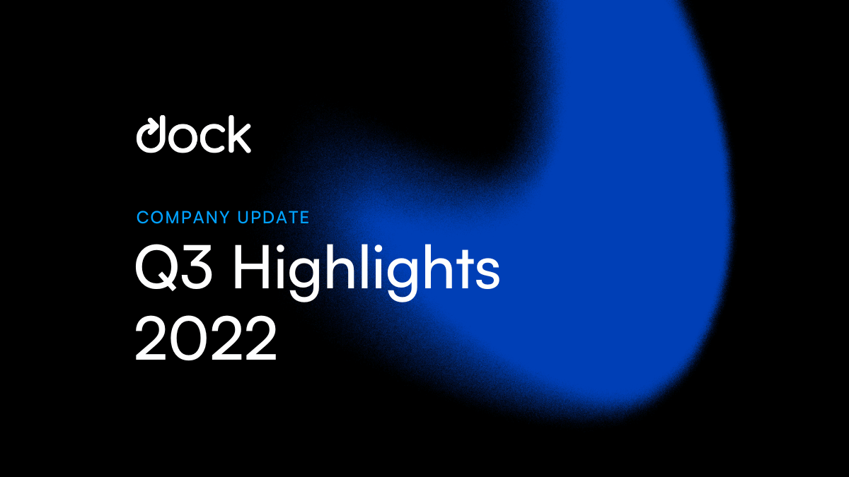 Dock's 2022 Q3 Highlights and What’s Coming Up in Q4