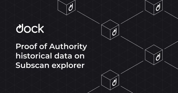 Historical Data Available from Dock’s Proof of Authority Chain