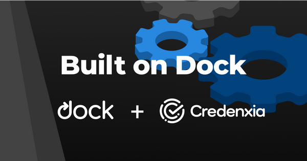 Credenxia leaps into the future with Dock’s API