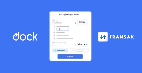 Dock Collaborates with Transak to Open New Markets for Non-crypto Holders