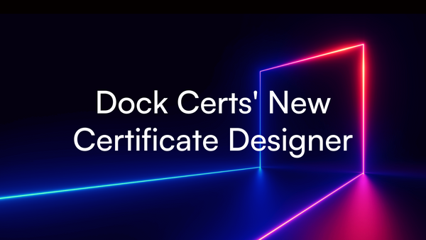 New Dock Certs Release: Custom Certificate Designer