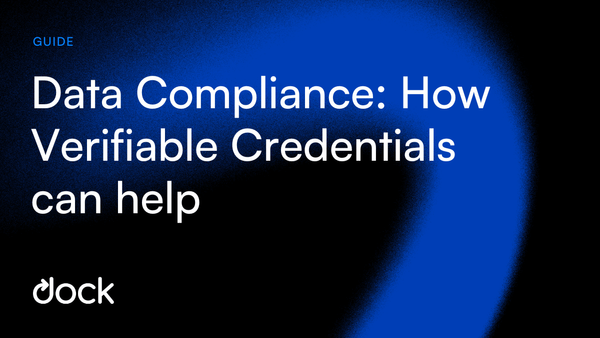 Data Compliance: How Verifiable Credentials and Decentralized Identifiers (DIDs) Can Help Organizations