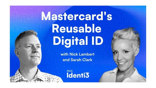 Identi3 Podcast: Sarah Clark, Senior Vice President of Digital Identity at Mastercard