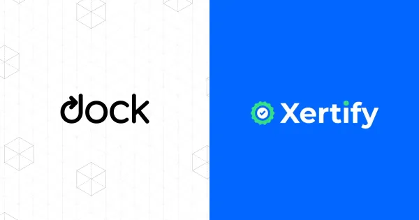 Dock Partners with Digital Credentialing Platform Xertify