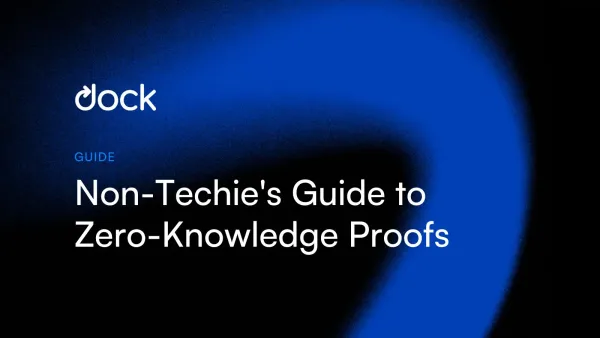 Zero-Knowledge Proofs: Non-Techie’s Guide to Online Privacy Tech