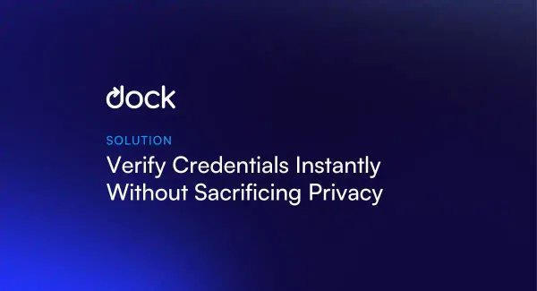 Verify Credentials Instantly Without Sacrificing Privacy