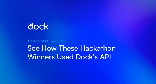 Building With the Dock API: Congratulations to these Hackathon Winners!