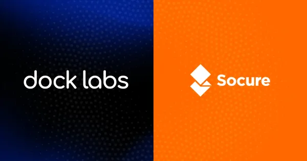 Dock Labs is partnering with Socure to revolutionize digital identity verification