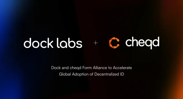 Dock Labs and cheqd Form Alliance to Accelerate Global Adoption of Decentralized ID