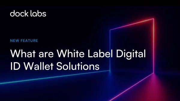 What are White Label Digital Identity Wallet Solutions