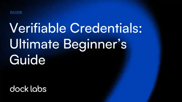 Verifiable Credentials: The Ultimate Guide 2024