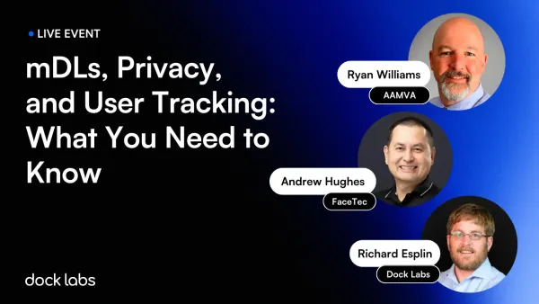 mDLs, Privacy, and User Tracking: What You Need to Know [Video and Takeaways]
