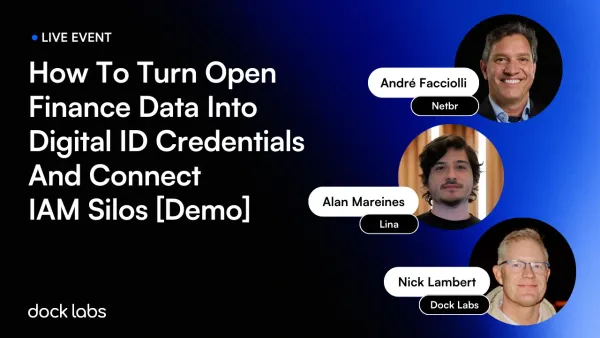 How to Turn Open Finance Data into Digital ID Credentials and Connect IAM Silos [Video and Takeaways]