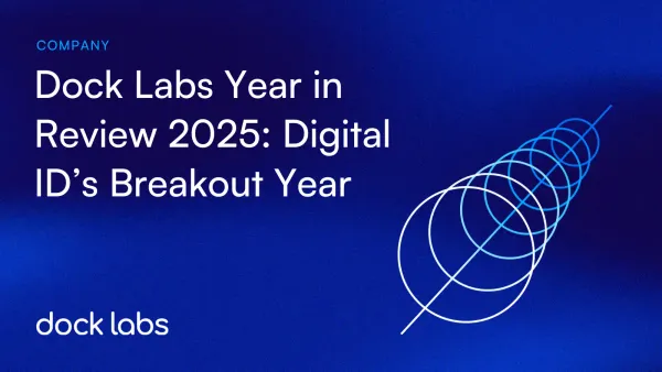 Dock Labs Year in Review 2025: Digital ID’s Breakout Year