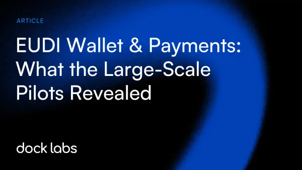 EUDI Wallet & Payments: What the Large-Scale Pilots Revealed